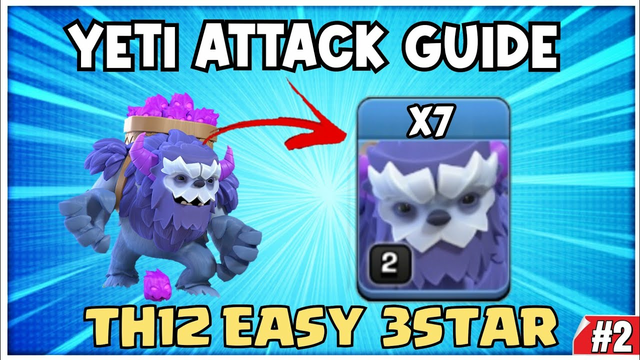 EASIEST TH12 Attack Strategy for 3 Stars! TH12 Yeti Attack Strategy! TH12 Attack Strategy COC [02]