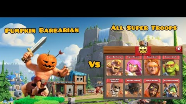 Pumpkin Barbarian Vs All Super Troops | Clash of Clans