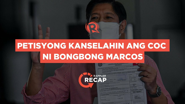 Rappler Recap: Petisyong kanselahin ang COC ni Bongbong Marcos