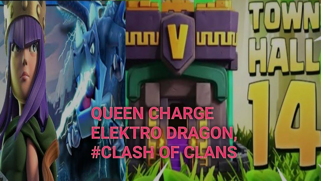 Queen charge elektro dragon Th.14, #Clash of Clans 2021