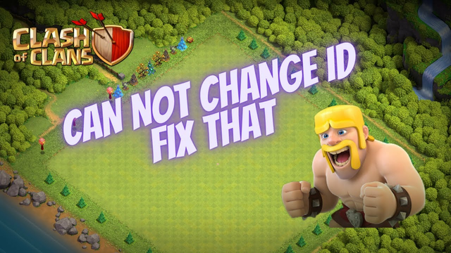 CAN NOT CHANGE ID IN CLASH OF CLANS FIX THAT !!! Clash Of Clans
