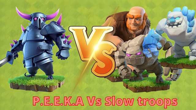 Clash of clans || P.E.E.K.A Vs Slow runner troops