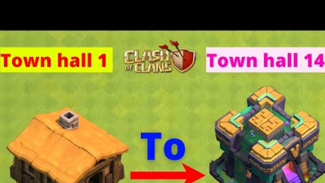 clash of clans || Town hall 1 to 14