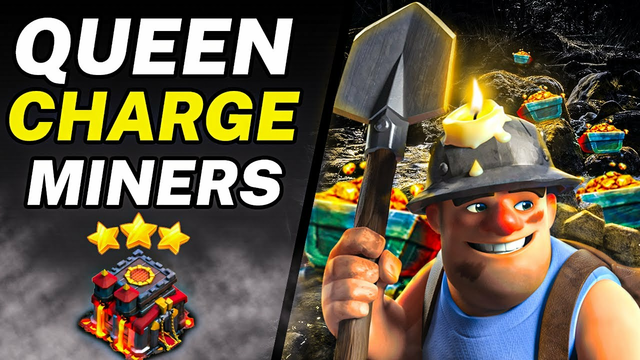 TH10 QUEEN CHARGE MINERS - WAR ATTACK STRATEGY | CLASH OF CLANS