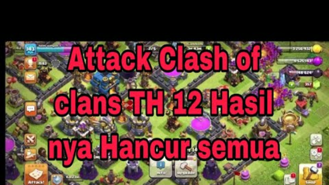Clash of clans Attack TH 12 sampai Hancur