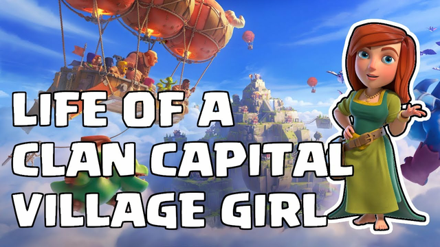 Life of a Clan Capital Village Girl - Clash if Clans - 432 Hz ambience