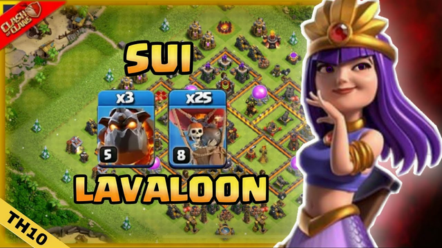 After Update - TH10 Sui Lavaloons Attack Strategy In Clash Of Clan | Easily 3 Star Every Base | CoC