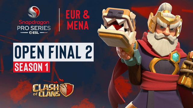 EUR & MENA Clash of Clans Open Final 2 | Snapdragon Mobile Open | Season 1