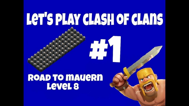 Road to Mauern Level 8 | Let's Play Clash of Clans #1 | byHenrik Throwback