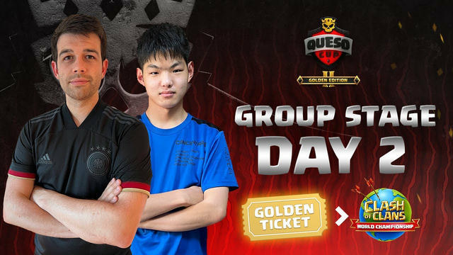 Queso Cup: Golden Edition II | Group stage - Day 2 | ClashWorlds | Clash of Clans