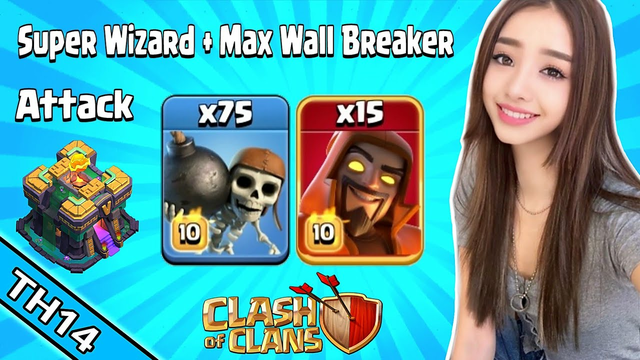 Super Wizard & Max Wall Breaker Attack TH14 Clash of Clans