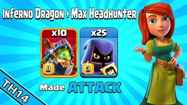 Inferno Dragon & Max Headhunter Attack TH14 Clash of Clans