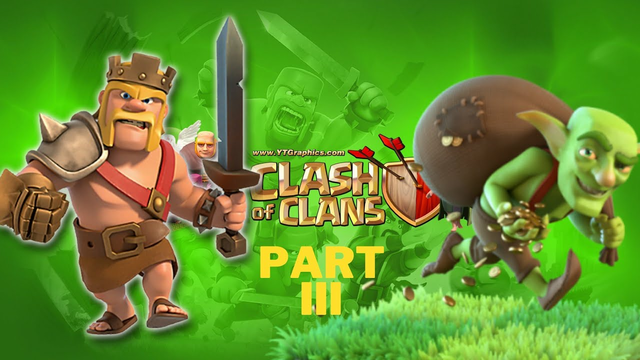 Clash of Clans | Barbarian King vs Goblin Maps | Part III