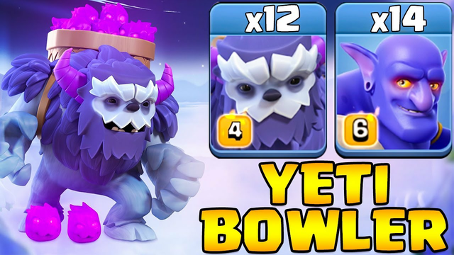 Yeti Bowler Smash Town Hall 14 - 12 Yeti + 14 Bowler - Easy Th14 Attack Strategy 2022 Clash OF Clans