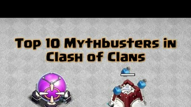 Top 10 Mythbusters in Clash of Clans ~ coc myths