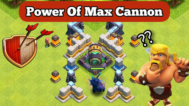 Who Can Beat Max Cannon ? @Clash of Clans  Clashod