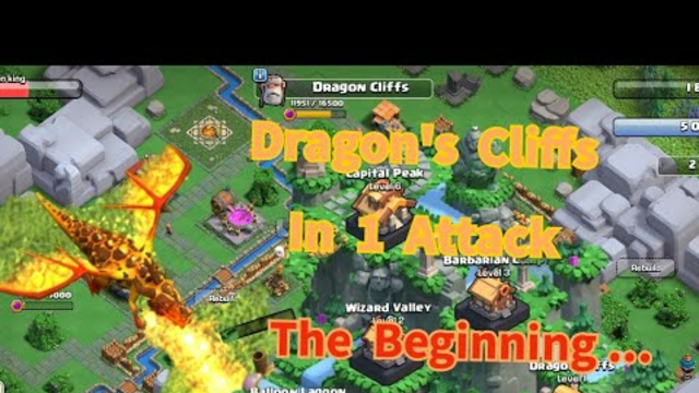 Dragon Cliffs | The Beginning... | Clash of clans | Clan capital Attack