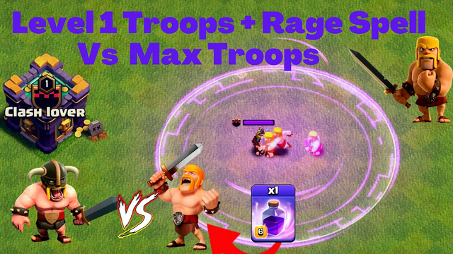 Level 1 Troops With Rage Spell Vs Max Troops | Clash Of Clans
