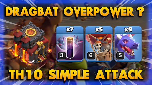 Dragbat OverPower On TH10 ?? Th10 Dragon Bat Spell Attack Strategy | Clash Of Clans