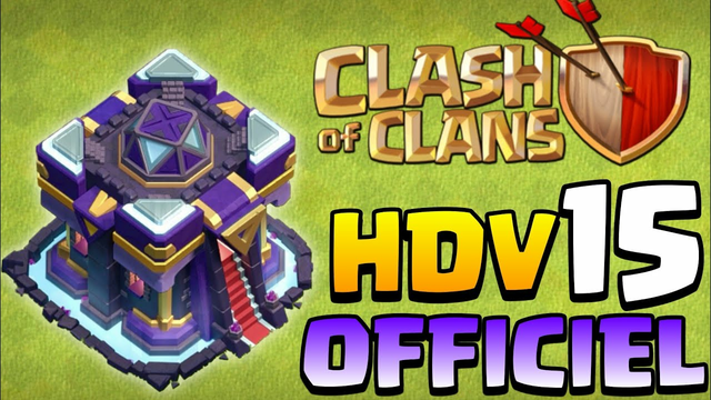 HDV 15 OFFICIEL ! NOUVELLE TROUPE ET FAMILIERS !? | Clash Of Clans |
