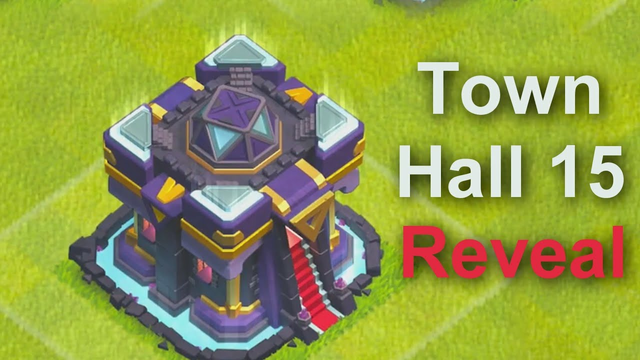 Town Hall 15 Reveal In Clash Of Clans New Update