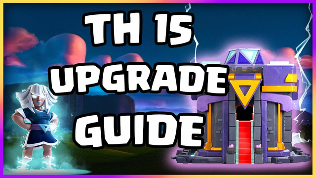 The ULTIMATE TH15 Upgrade Guide! Clash of Clans TH15