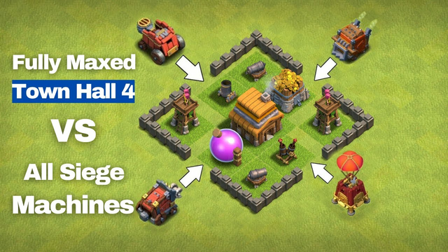 Max Town Hall 4 Vs All Siege Machines - Clash of Clans!