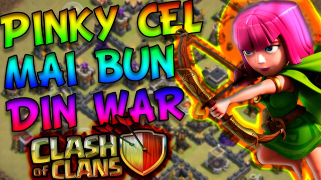 PINKY -CEL MAI BUN DIN WAR | CLASH OF CLANS ROMANIA !
