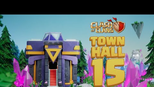 Town Hall 15 Is Here! Clash of Clans New Update Available Now!