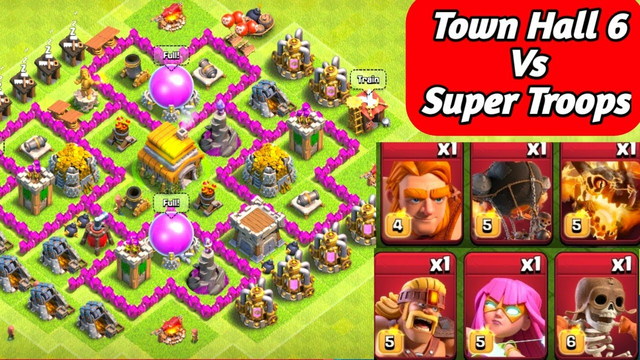 Town Hall 6 Max Vs All Super Troops Max - Clash of Clans