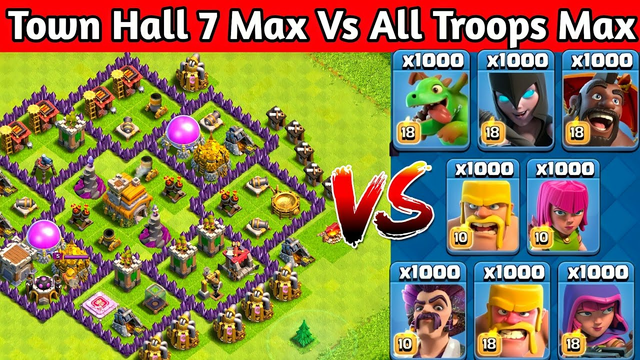 Town Hall 7 Max Vs All Max Troops | Town Hall 7 Vs All Troops - Clash of Clans