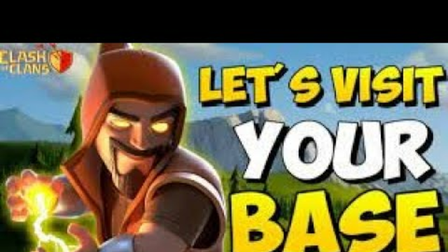 I WILL VISIT YOUR BASE IN CLASH OF CLANS JOIN FAST