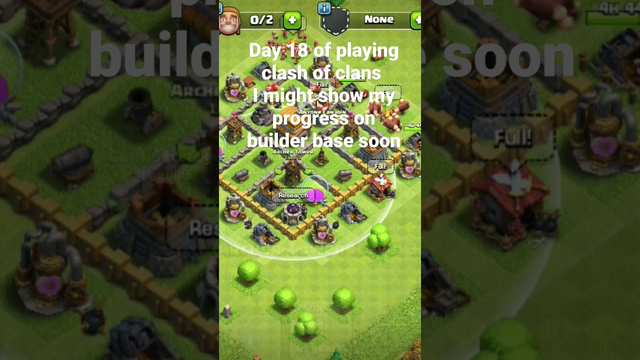 day 18 of playing clash of clans