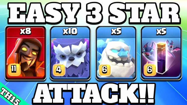 Max Super Wizard + Yeti + Ice Golem + Bat Spell = Easy 3 Star Th15 Attack Strategy - Clash of Clans