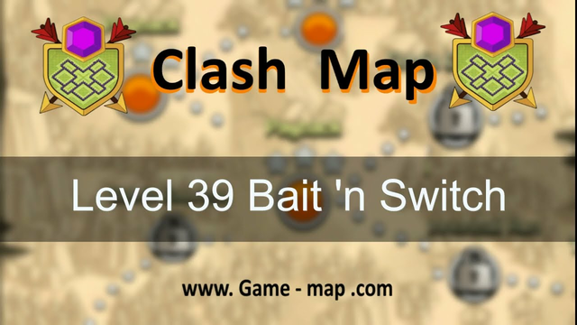 Clash Of Clans Level 39   Bait 'n Switch