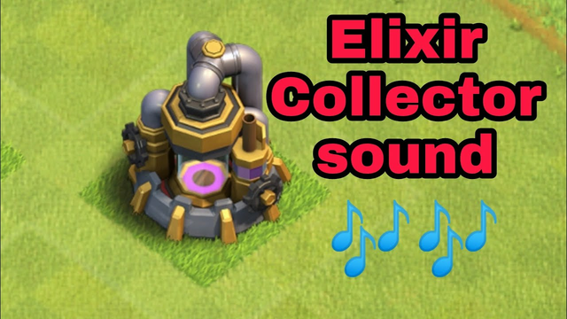 Elixir Collector sound ! Clash of Clans