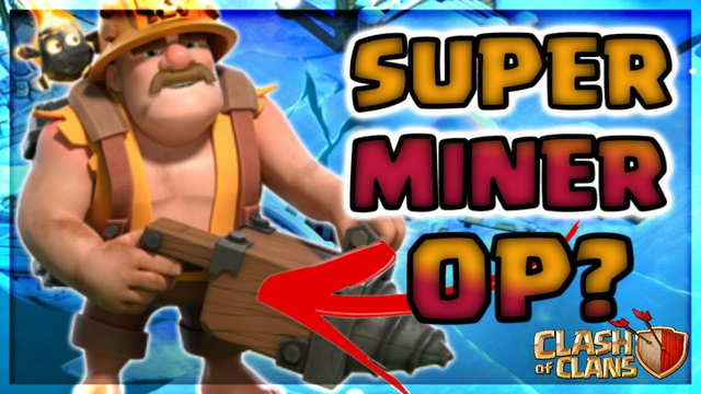SUPERMINER is OP? | New Super Troops | Clash of Clans