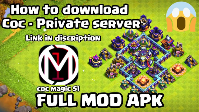 HOW TO DOWNLOAD CLASH OF CLANS PRIVATE SERVER ??? | COC-MAGIC | CLASH OF CLANS MOD APK