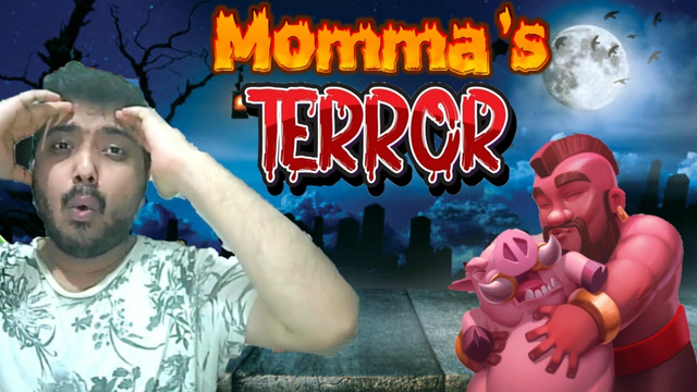 The Real Thara Bhai in Clash of Clans- MOMMA's Madhouse- The Real Horror story- @ClashOfClans