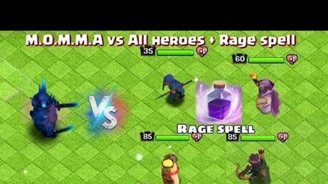 M.O.M.M.A vs All heroes + Rage spell - (Clash of clans