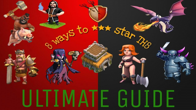 CLASH OF CLANS || ultimate TH8 guide || 8 ways to 3 star th8