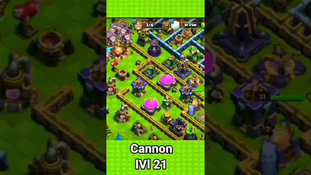 upgraded Cannon to level 21 MAX in clash of clans