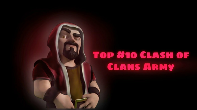 Clash of Clans Top10 Army
