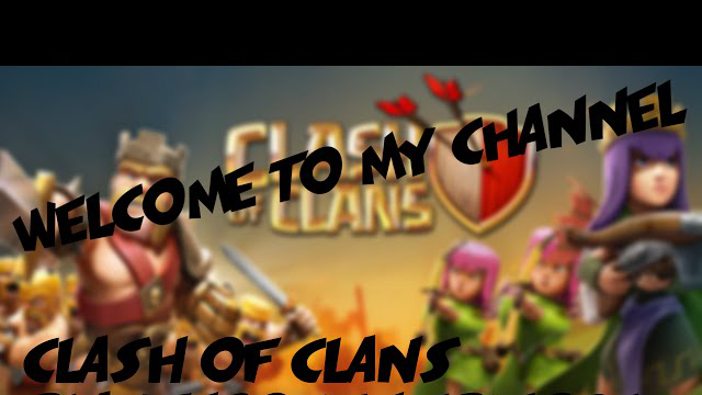 WELCOME TO MY CHANNEL!//CLASH OF CLANS//#1