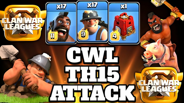 3 Star Every CWL TH15 With Hog Miner Hybrid Attack Strategy 2023 Th15 Attack Strategy Clash of Clans