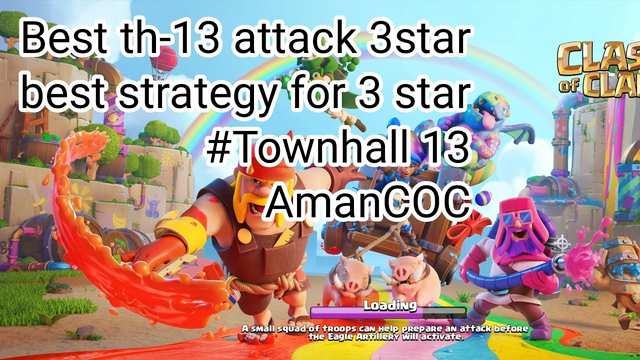 How to do 3 star on Town Hall-13(Clash of clans)#beststrategy#th13#th12##COC#clanleague #AmanCOC