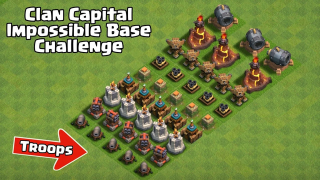 Clan Capital Impossible Base Challenge | Clash of Clans