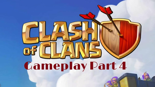 Clash of Clans Gameplay Part 4