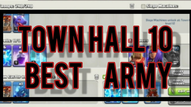 Town Hall 10 Best Army Clash of Clans