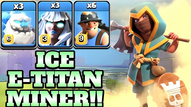 Ice Golem Miner Electro Titan Th15 Attack Strategy!! 3 Ice Golem + 3 ETitan + 6 Miner Clash of Clans
